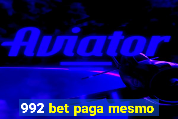 992 bet paga mesmo